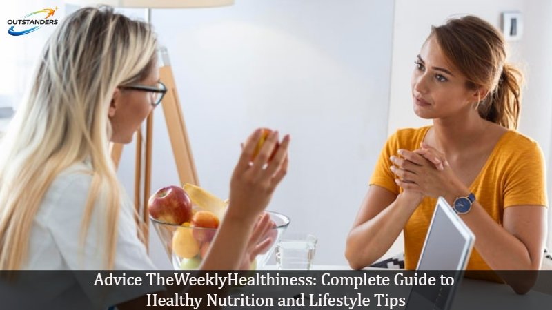 Advice TheWeeklyHealthiness