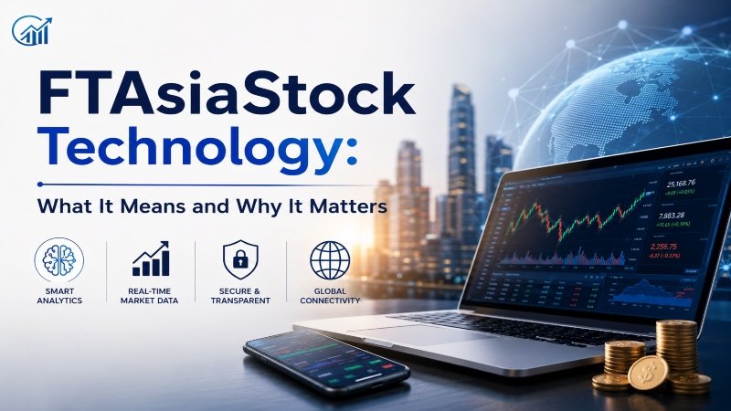 ftasiastock technology dashboard showing real-time financial market data and analytics